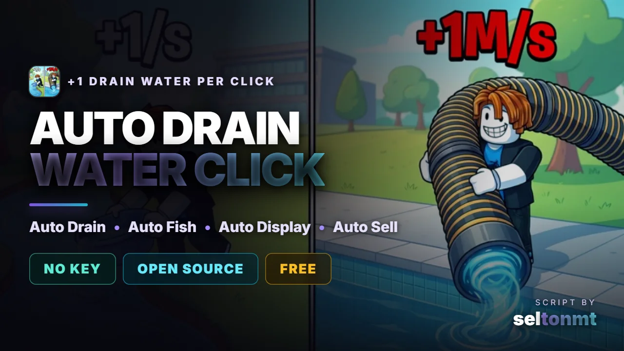 💧 +1 Drain Water Per Click | Auto Drain, Auto Fish & Auto Sell | Updated 31.08.2026